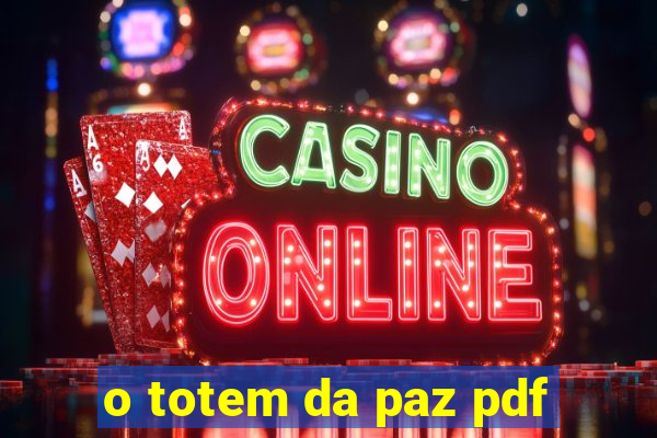 o totem da paz pdf